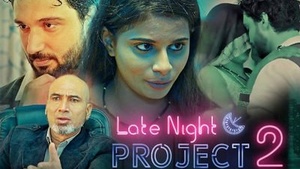 Unrated Hindi Web Series: Project Night 2020 Uncensored